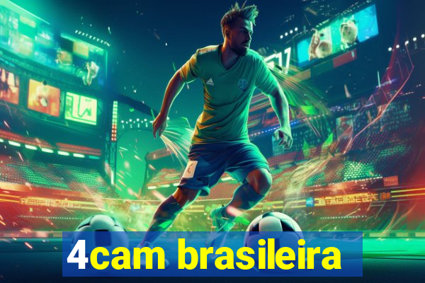 4cam brasileira